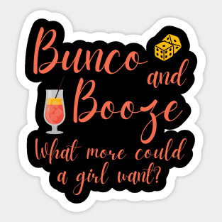 Bunco and Booze What More Could a Girl Want Dice Game Sticker